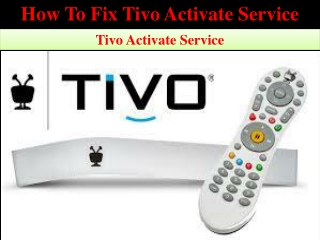 How To Fix Tivo Activate Service