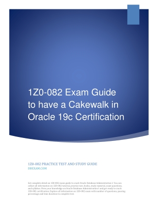 1Z0-082 Exam Guide to have a Cakewalk in Oracle 19c Certification
