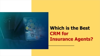 Which is the Best CRM for Insurance Agents?