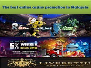 The Best Online Casino Promotion in Malaysia - livebet2u