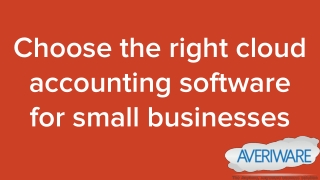 Choose the right cloud accounting software for small businesses