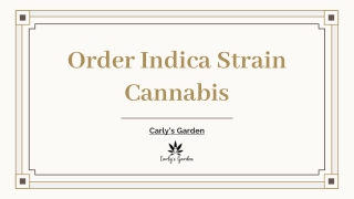Order Indica Strain Cannabis - Carly's Garden