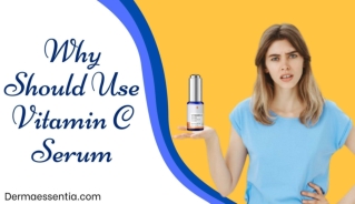 Why You Should be Use Vitamin C Serum for Skin