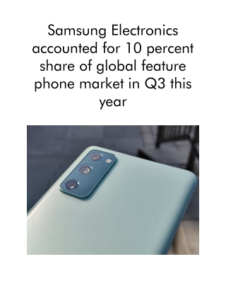 Samsung Electronics Accounted for 10 Percent Share of Global Feature Phone Market in Q3 This YearSamsung Electronics Acc