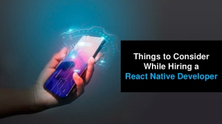 Things to Consider While Hiring a React Native Developer