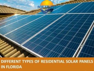 Different Types of Residential Solar Panels in Florida