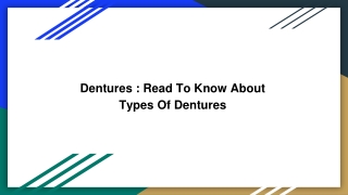 Dentures : Read To Know About Types Of Dentures