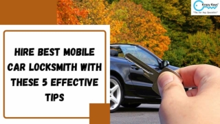 Hire Best mobile car locksmith with These Effective Tips