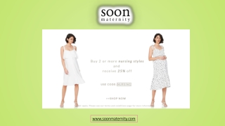 Buy 2 & Get 2nd 25% Off Nursing Dresses at Soon Maternity