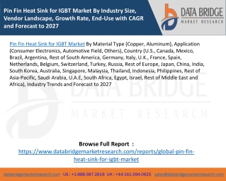 Pin Fin Heat Sink for IGBT Market By Industry Size, Vendor Landscape, Growth Rate, End-Use with CAGR and Forecast to 202