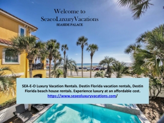 SEA-E-O luxury vacation rentals