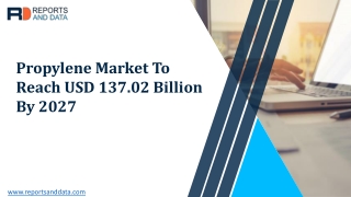 Propylene market Trends, Industry Analysis, Leading Players & Future Forecast by 2027