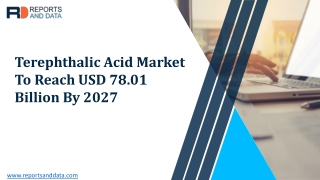 Terephthalic Acid Market Share, Demand, Applications and Opportunities Market Research Report 2027