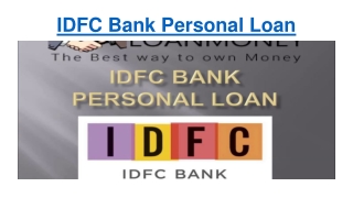 Apply IDFC Bank Personal Loan @ 11.5 % only