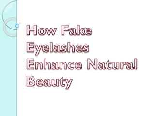 How Fake Eyelashes Enhance Natural Beauty - Ishimmer Lashes