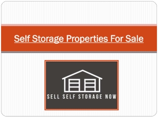 When Is The Right Time To List The Self Storage Properties For Sale