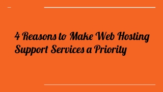 4 Reasons to Make Web Hosting Support Services a Priority