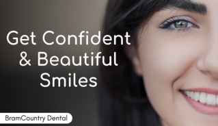 How to Get Confident and Beautiful Smiles by Brampton Dentist