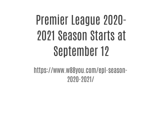 Premier League 2020-2021 Season Starts at September 12