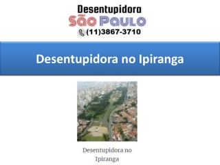 Desentupidora no Ipiranga