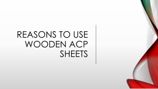Reasons To Use Wooden Acp Sheets