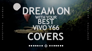 FREE Shipping – Buy VIVO Y66 Covers – Sowing Happiness