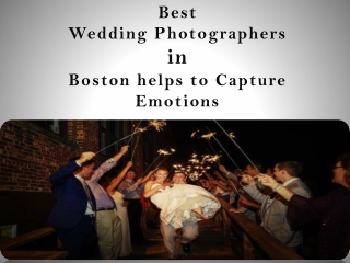 Best Wedding Photographers in Boston helps to Capture Emotions