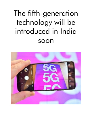 The Fifth-generation Technology Will Be Introduced in India Soon