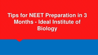 Tips for NEET Preparation in 3 Months - Ideal Institute of Biology