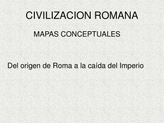 CIVILIZACION ROMANA