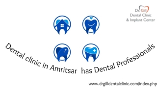 Dr. Gill Dental clinic