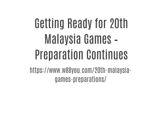 Getting Ready for 20th Malaysia Games – Preparation Continues