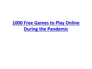 1000 Free Games to Play Online During the Pandemic
