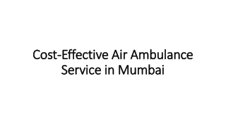 Cost-Effective Air Ambulance Service in Mumbai