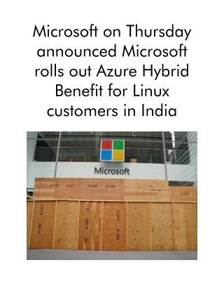 Microsoft on Thursday Announced Microsoft Rolls Out Azure Hybrid Benefit for Linux Customers in India