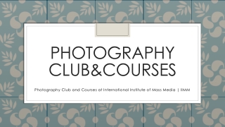 Photography Club and Courses at International Institute of Mass Media | IIMM