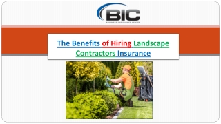 The Benefits of Hiring Landscape Contractors Insurance