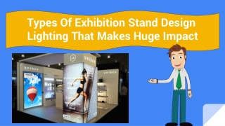 Type Of Exhibition Stand Design Lighting That Makes Huge Impact