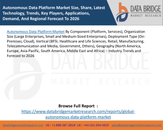 Autonomous Data Platform Market Size, Share, Latest Technology, Trends, Key Players, Applications, Demand, And Regional