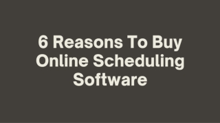 6 Reasons To Buy Online Scheduling Software