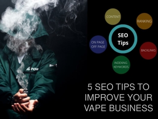 5 SEO TIPS TO IMPROVE YOUR VAPE BUSINESS