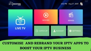 GET CUSTOM IPTV APPS  WITH NEW HIGH DEFINITION THEME