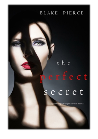 [PDF] Free Download The Perfect Secret (A Jessie Hunt Psychological Suspense Thriller—Book Eleven) By Blake Pierce