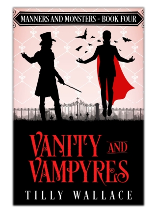 [PDF] Free Download Vanity and Vampyres By Tilly Wallace