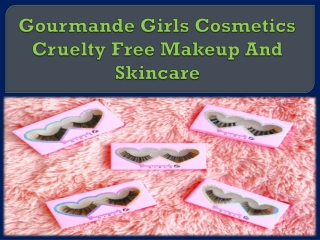 Gourmande Girls Cosmetics Cruelty Free Makeup And Skincare