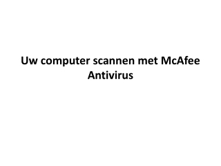 Uw computer scannen met McAfee Antivirus?