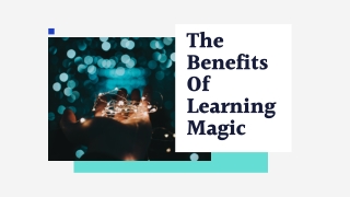 The Benefits Of Learning Magic