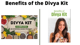 Benefits of the Divya Kit