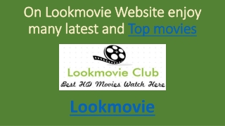 Have a look on the list of New Movies on Lookmovie