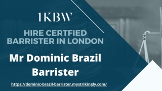 Hire Certified Lawyer In London | Dominic Brazil Barrister